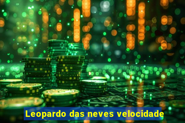 Leopardo das neves velocidade